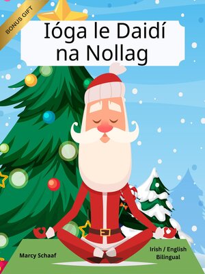 cover image of Ióga le Daidí na Nollag (Irish / English Bilingual) Yoga with Santa